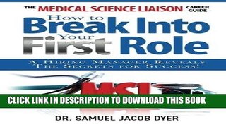 [READ] EBOOK The Medical Science Liaison Career Guide: How to Break Into Your First Role BEST