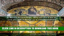 Read Now Christianity, Democracy, and the Shadow of Constantine (Orthodox Christianity and