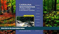 Big Deals  Carolina Whitewater: A Paddler s Guide to the Western Carolinas (Canoe and Kayak