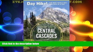 Deals in Books  Day Hike! Central Cascades, 3rd Edition: The Best Trails You Can Hike in a Day