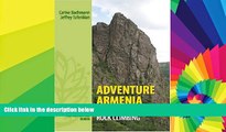 Must Have  Adventure Armenia: Hiking and Rock Climbing  Most Wanted