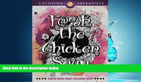 READ book  F@#k The Chicken Soup: Swear Word Adult Coloring Book (Swear Word Coloring and Art