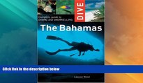 Buy NOW  Dive the Bahamas: Complete Guide to Diving and Snorkelling (Interlink Dive Guide)  READ