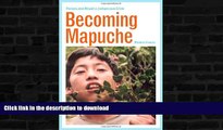 READ  Becoming Mapuche: Person and Ritual in Indigenous Chile (Interp Culture New Millennium)