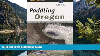Best Deals Ebook  Paddling Oregon (Regional Paddling Series)  Most Wanted