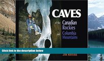 Best Buy PDF  Caves of the Canadian Rockies and the Columbia Mountains  Full Ebooks Most Wanted