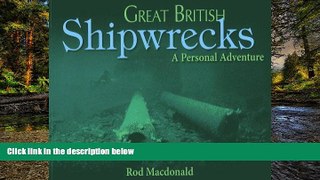 Ebook Best Deals  Great British Shipwrecks: A Personal Adventure  Most Wanted