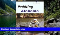 Big Deals  Paddling Alabama (Regional Paddling Series)  Most Wanted