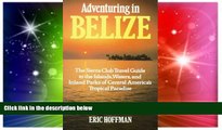 Ebook deals  Adventuring in Belize: The Sierra Club Travel Guide to the Islands, Waters, and