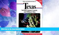 Deals in Books  Diving and Snorkeling Guide to Texas: Includes Inland, Coastal, and Offshore Sites