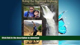 READ BOOK  Riding the Guerrilla Highway: A True Story of a Brother and Sister s bicycle adventure