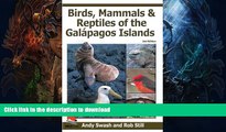 GET PDF  Birds, Mammals, and Reptiles of the GalÃ¡pagos Islands: An Identification Guide, 2nd