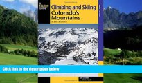 Best Buy Deals  Climbing and Skiing Colorado s Mountains: 50 Select Ski Descents (Backcountry