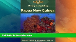 Big Sales  Diving   Snorkeling Papua New Guinea (Lonely Planet Diving and Snorkeling Guides)