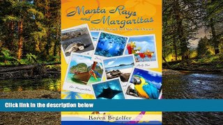 Must Have  Manta Rays and Margaritas: Tropical Travels to Dive the Oceans  Buy Now