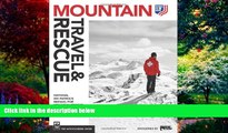 Best Buy Deals  Mountain Travel   Rescue: National Ski Patrol s Manual for Mountain Rescue, 2nd
