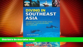 Buy NOW  Diving in Southeast Asia: A Guide to the Best Sites in Indonesia, Malaysia, the