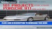 [PDF] 101 Projects for Your Porsche 911, 996 and 997 1998-2008 (Motorbooks Workshop) Popular Online