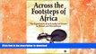 READ BOOK  Across the Footsteps of Africa: The Experiences of an Ecuadorian Doctor in Malawi and