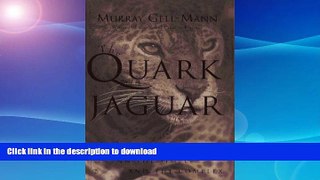 EBOOK ONLINE  The Quark and the Jaguar: Adventures in the Simple and the Complex FULL ONLINE