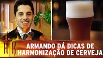 Maître Armando dá dicas de harmonização de cervejas com comidas