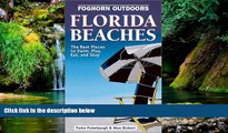 Ebook Best Deals  Foghorn Outdoors Florida Beaches: The Best Places to Swim, Play, Eat, and Stay
