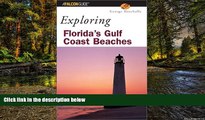 Ebook Best Deals  Exploring Florida s Gulf Coast Beaches (Exploring Series)  Most Wanted