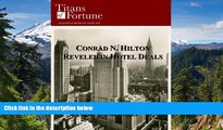 Ebook Best Deals  Conrad N. Hilton: Reveled in Hotel Deals (Titans of Fortune)  Most Wanted