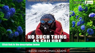 Best Buy Deals  No Such Thing as Failure: My Life in Adventure, Exploration, and Survival  Best