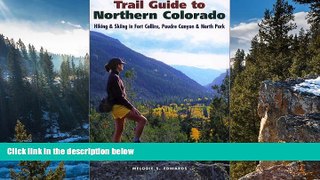 Best Deals Ebook  Trail Guide to Northern Colorado: Hiking   Skiing in Fort Collins, Poudre