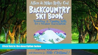 Big Deals  Allen   Mike s Really Cool Backcountry Ski Book (Allen   Mike s Series)  Most Wanted