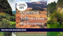 Big Deals  Exploring the Yellowstone Backcountry: A Guide to the Hiking Trails of Yellowstone With