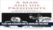 Read Now A Man and His Presidents: The Political Odyssey of William F. Buckley Jr. PDF Online