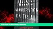 liberty books  Mass Incarceration on Trial: A Remarkable Court Decision and the Future of Prisons