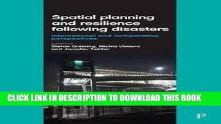 Read Now Spatial Planning and Resilience Following Disasters: International and Comparative