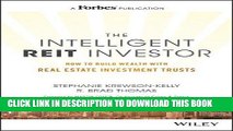 [PDF] The Intelligent REIT Investor: How to Build Wealth with Real Estate Investment Trusts Full