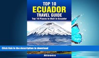 FAVORITE BOOK  Top 10 Places to Visit in Ecuador - Top 10 Ecuador Travel Guide (Includes the