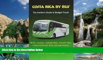 Best Buy Deals  Costa Rica by Bus: The Insider s Guide to Budget Travel  Full Ebooks Best Seller