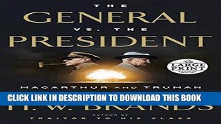 Read Now The General vs. the President: MacArthur and Truman at the Brink of Nuclear War (Random