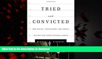 Buy book  Tried and Convicted: How Police, Prosecutors, and Judges Destroy Our Constitutional