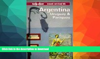 GET PDF  Lonely Planet Argentina, Uruguay   Paraguay (2nd ed.)  GET PDF