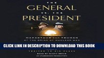 Ebook The General vs. the President: MacArthur and Truman at the Brink of Nuclear War Free Read