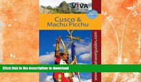 READ BOOK  VIVA Travel Guides Machu Picchu and Cusco, Peru: Including the Sacred Valley and Lima