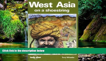 Ebook deals  West Asia on a Shoestring: A Travel Survival Kit (Lonely Planet Shoestring Guide) by