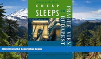 Ebook Best Deals  Sandra Gustafson s Cheap Sleeps in Prague, Vienna, and Budapest: Traveler s