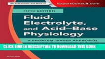 [EBOOK] DOWNLOAD Fluid, Electrolyte and Acid-Base Physiology: A Problem-Based Approach, 5e READ NOW