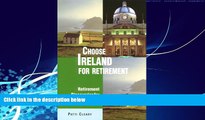 Best Buy Deals  Choose Ireland for Retirement: Retirement Discoveries for Every Budget (Choose
