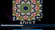 READ book  Adult Coloring Book Mandala: Stress Relieving Patterns : Coloring Books For Adults,