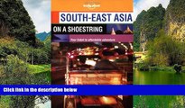 Big Deals  South-East Asia on a Shoestring (Lonely Planet South-East Asia: On a Shoestring)  Most