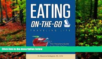 Best Deals Ebook  Eating On The Go: Traveling Lite  Most Wanted